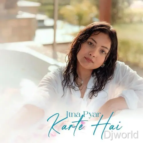 Itna Pyar Karte Hai
