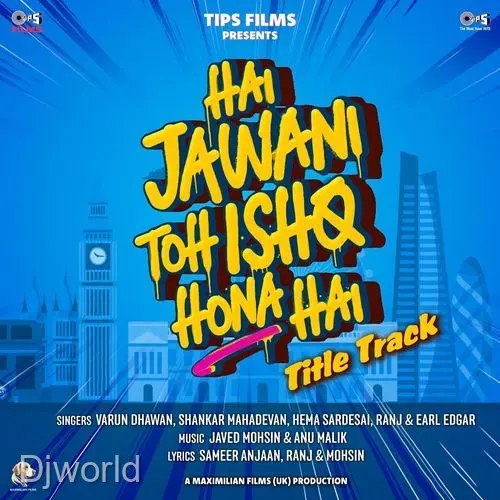 Hai Jawani Toh Ishq Hona Hai (Title Track) album art
