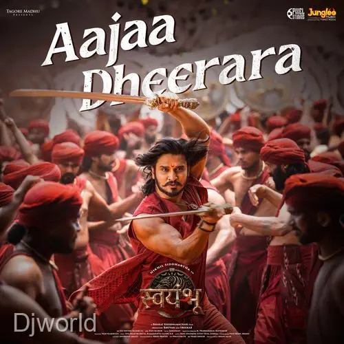 Aajaa Dheerara
